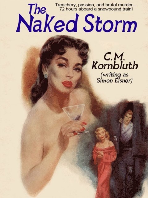 Simon Eisner, C.M. Kornbluth - Naked Storm, E-bok