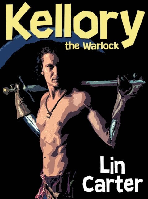 Lin Carter - Kellory the Warlock, E-bok