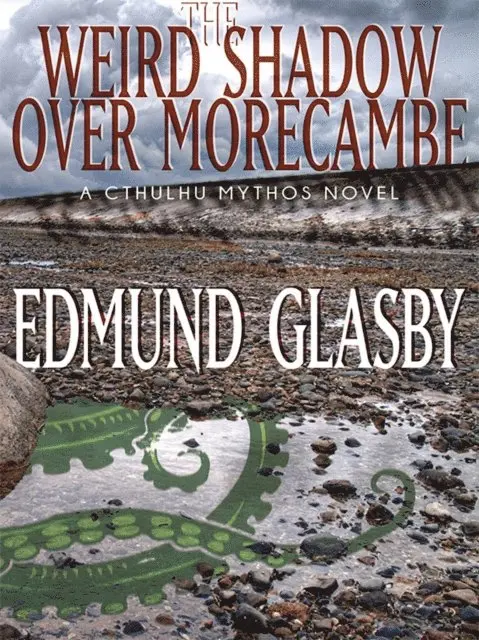 Edmund Glasby - Weird Shadow Over Morecambe: A Cthulhu Mythos Novel, E-bok. Tillgänglighet: Lägg i varukorg