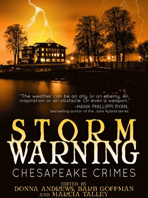 Marcia Talley, Barb Goffman, Donna Andrews - Chesapeake Crimes: Storm Warning, E-bok