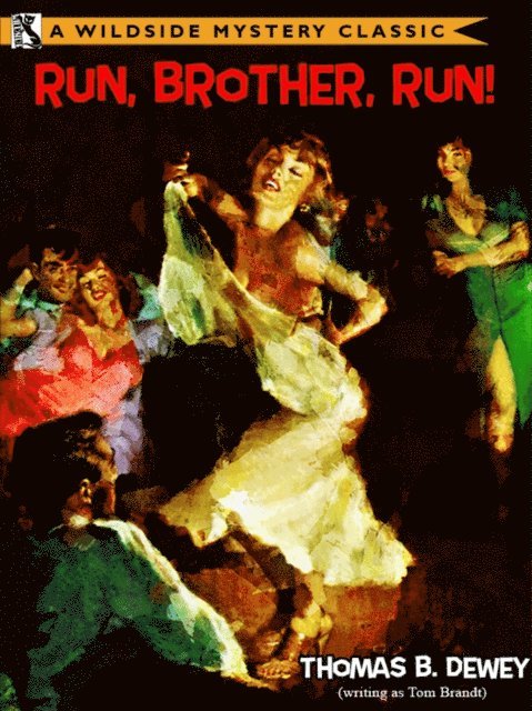 Thomas B. Dewey - Run, Brother, Run!, E-bok