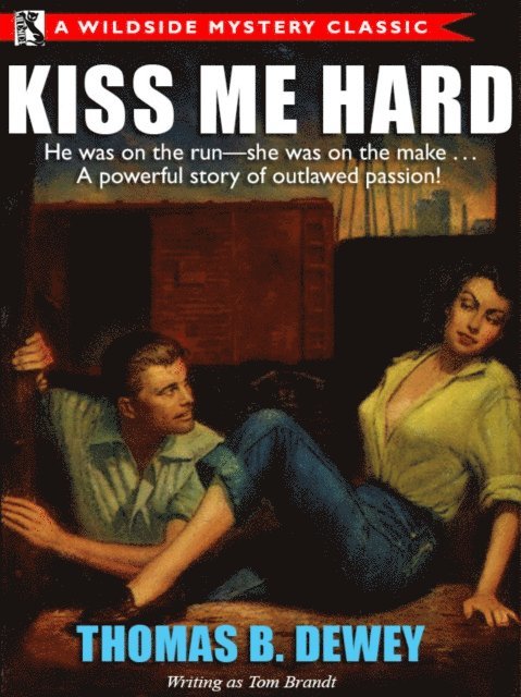 Thomas B. Dewey - Kiss Me Hard, E-bok