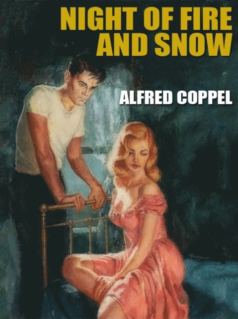 Alfred Coppel - Night of Fire and Snow, E-bok