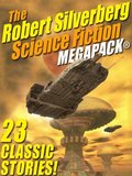 Robert Silverberg Science Fiction MEGAPACK(R)