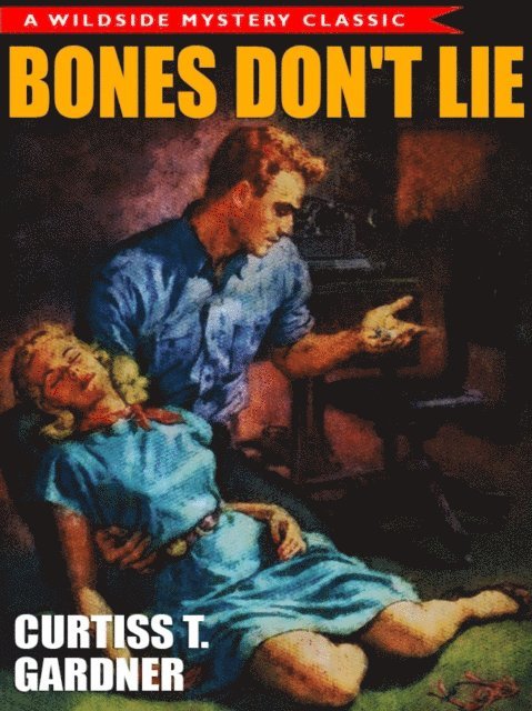 Curtiss T. Gardner - Bones Don't Lie, E-bok