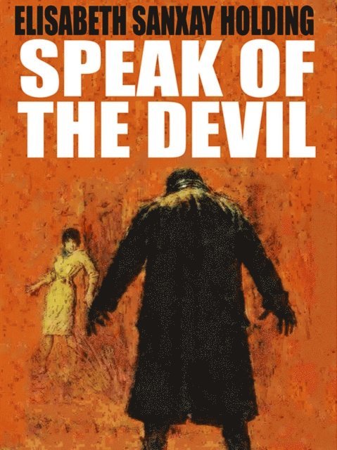 Elisabeth Sanxay Holding - Speak of the Devil, E-bok