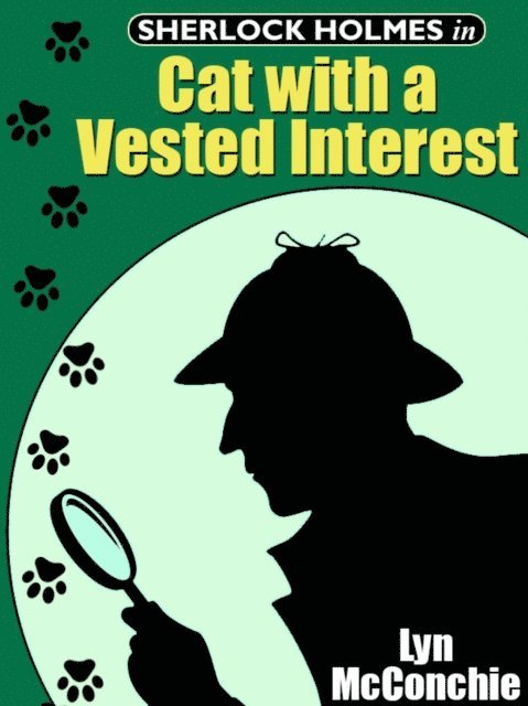 Lyn McConchie - Sherlock Holmes in Cat With A Vested Interest, E-bok