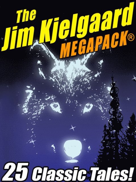 Jim Kjelgaard - Jim Kjelgaard MEGAPACK(R), E-bok
