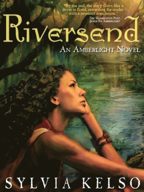 Sylvia Kelso - Riversend: An Amberlight Novel, E-bok