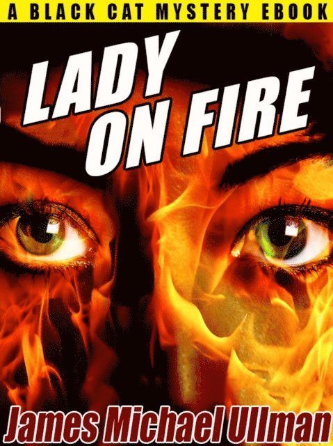 James Michael Ullman - Lady on Fire, E-bok