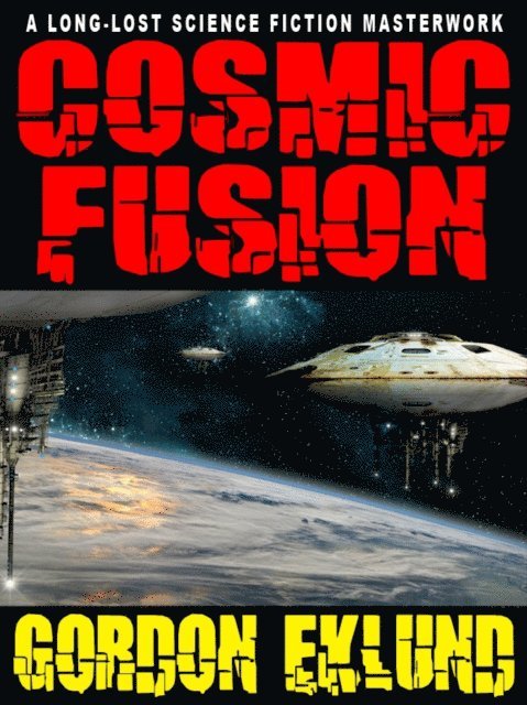 Gordon Eklund - Cosmic Fusion, E-bok