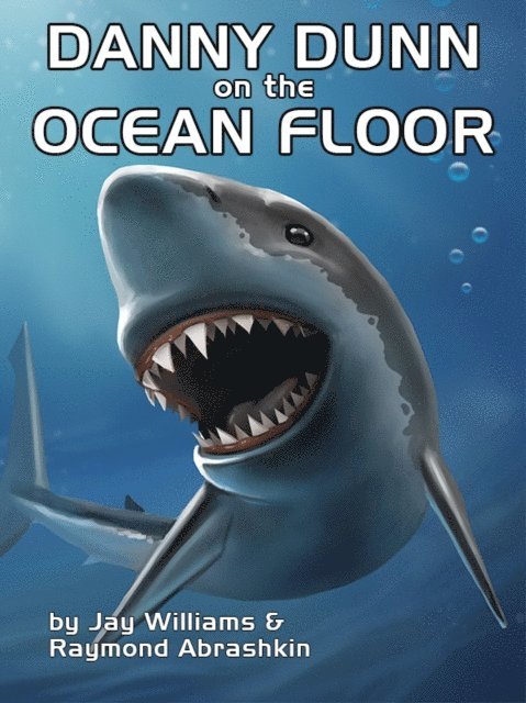 Jay Williams, Raymond Abrashkin - Danny Dunn on the Ocean Floor, E-bok