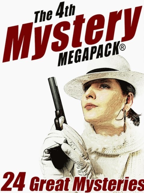 Edgar Rice Burroughs, Stephen Wasylyk, Vincent McConnor, Rufus King, John Gregory Betancourt - 4th Mystery MEGAPACK(R), E-bok