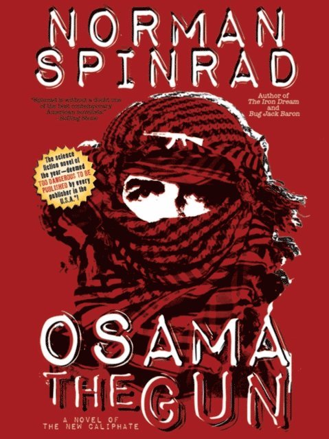 Norman Spinrad - Osama the Gun, E-bok