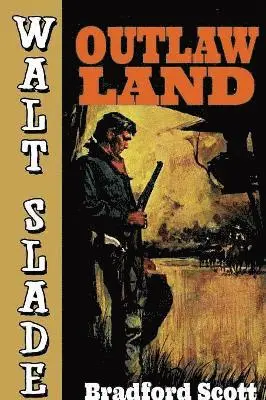 Bradford Scott - Outlaw Land, Häftad. Tillgänglighet: Lägg i varukorg