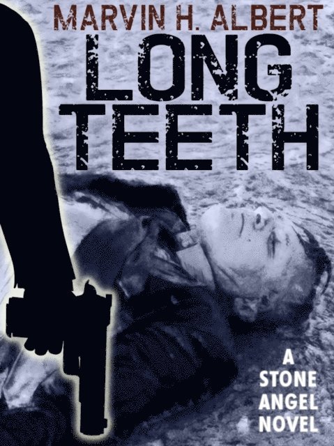 Marvin H. Albert - Long Teeth, E-bok