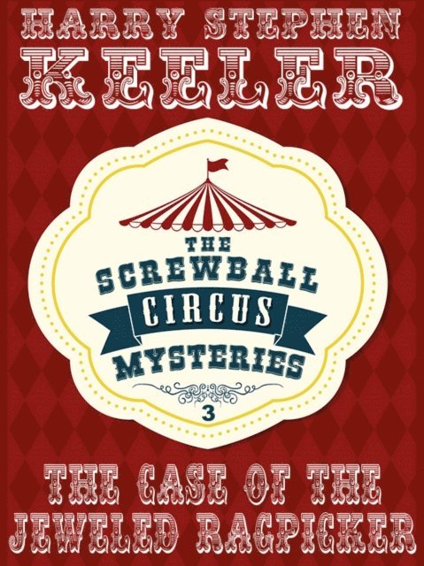 Harry Stephen Keeler - Case of the Jeweled Ragpicker, E-bok