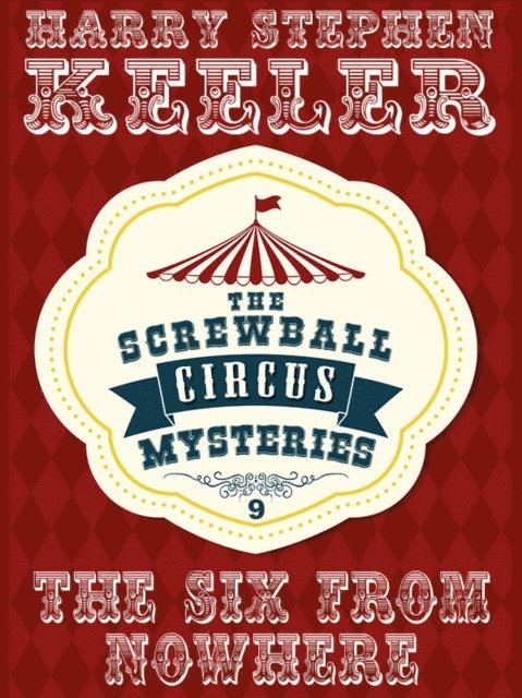 Harry Stephen Keeler - Six from Nowhere, E-bok