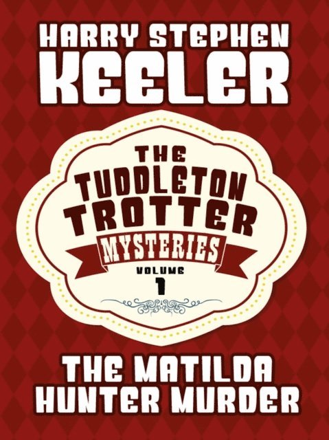 Harry Stephen Keeler - Matilda Hunter Murder, E-bok