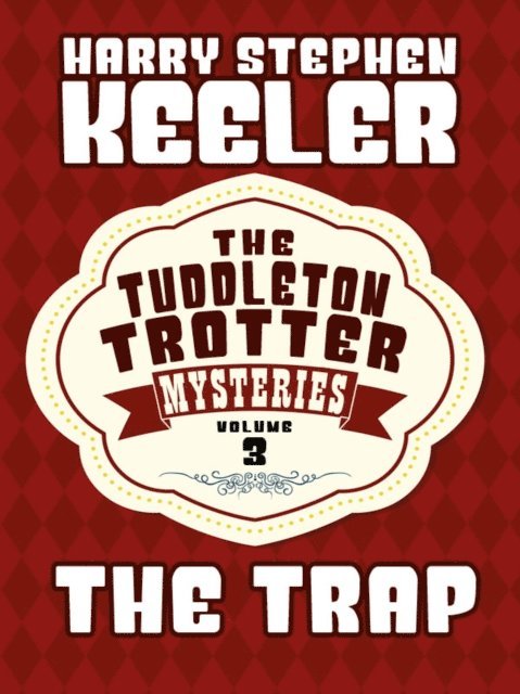 Harry Stephen Keeler - Trap, E-bok