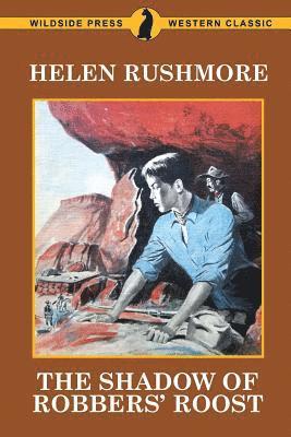 Helen Rushmore - Shadow of Robbers' Roost, Häftad. Tillgänglighet: Lägg i varukorg