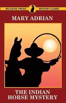 Mary Adrian - Indian Horse Mystery, Häftad