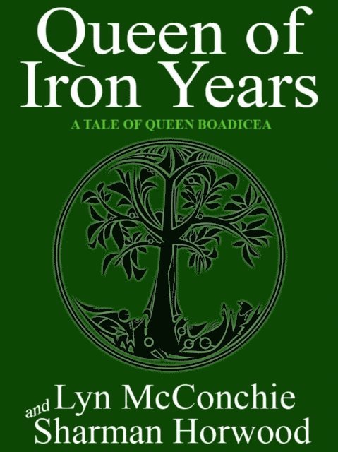 Sharman Horwood, Lyn McConchie - Queen of Iron Years, E-bok