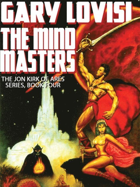 Gary Lovisi - Mind Masters: Jon Kirk of Ares, Book 4, E-bok