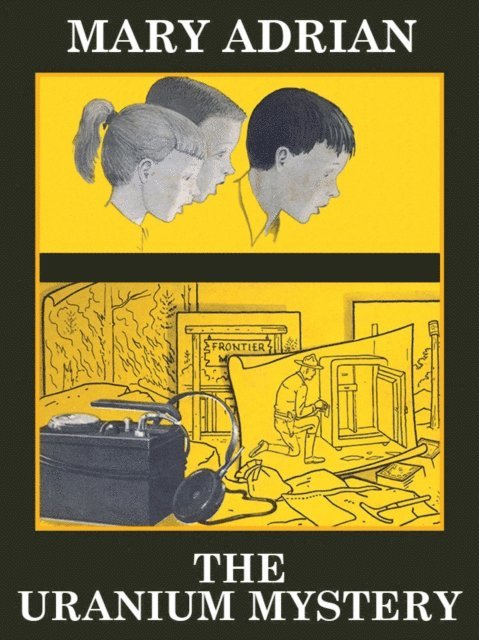 Mary Adrian - Uranium Mystery, E-bok