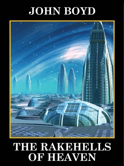 John Boyd - Rakehells of Heaven, E-bok