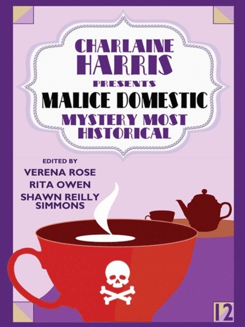 Carole Nelson, Elaine Viets - Charlaine Harris Presents Malice Domestic 12: Mystery Most Historical, E-bok