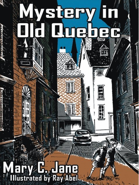 Mary C. Jane - Mystery in Old Quebec, E-bok
