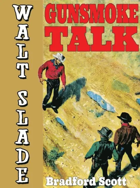 Bradford Scott - Gunsmoke Talk: A Walt Slade Western, E-bok. Tillgänglighet: Lägg i varukorg