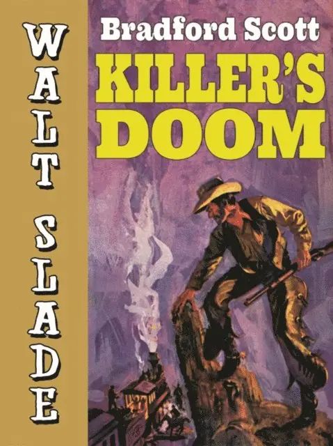 Bradford Scott - Killer's Doom: A Walt Slade Western, E-bok. Tillgänglighet: Lägg i varukorg