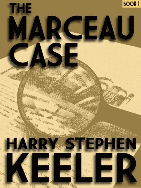 Harry Stephen Keeler - Marceau Case, E-bok