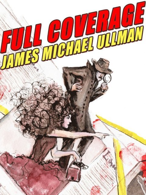 James Michael Ullman - Full Coverage, E-bok