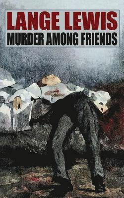 Lange Lewis - Murder Among Friends, Häftad