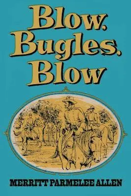Merritt Parmelee Allen - Blow, Bugles, Blow, Häftad. Tillgänglighet: Lägg i varukorg