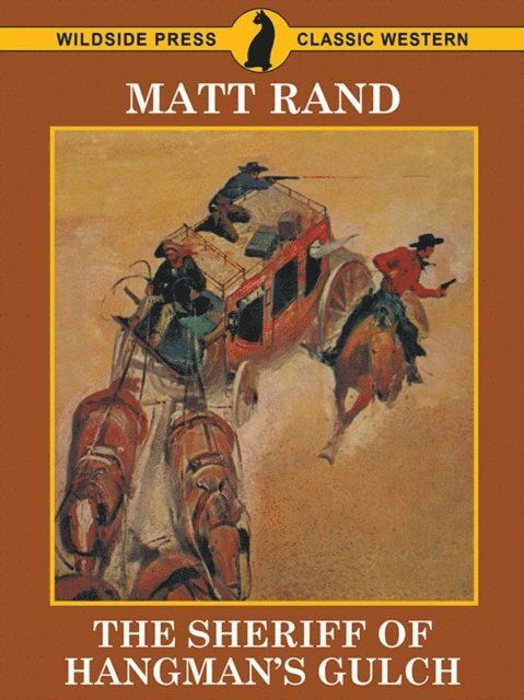 Matt Rand - Sheriff of Hangman's Gulch, E-bok