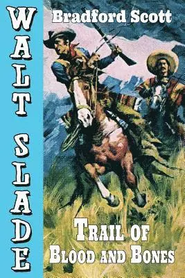 Bradford Scott - Trail of Blood and Bones, Häftad. Tillgänglighet: Lägg i varukorg