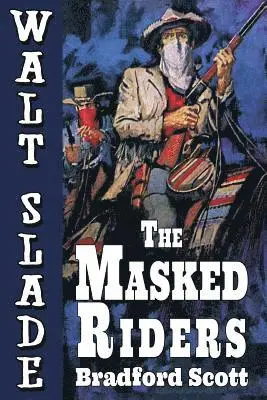 Bradford Scott - Masked Riders, Häftad. Tillgänglighet: Lägg i varukorg