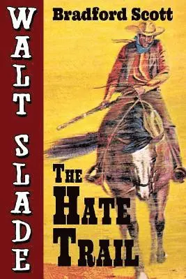 Bradford Scott - Hate Trail, Häftad. Tillgänglighet: Lägg i varukorg