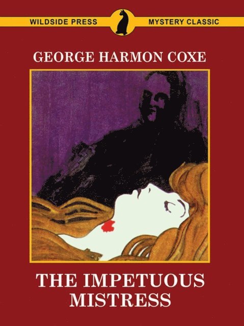 George Harmon Coxe - Impetuous Mistress, E-bok