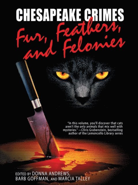 Marcia Talley, Barb Goffman, Donna Andrews - Chesapeake Crimes: Fur, Feathers, and Felonies, E-bok