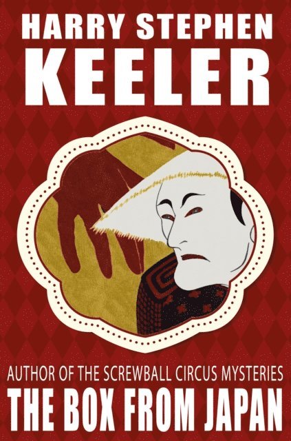 Harry Stephen Keeler - Box from Japan, E-bok