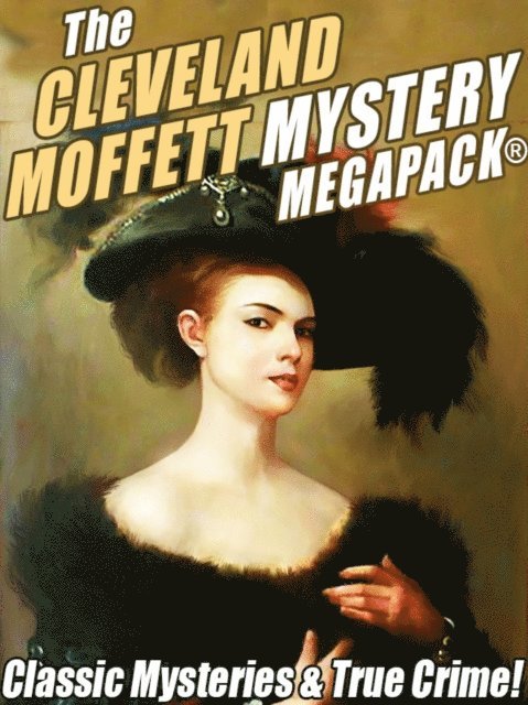 Cleveland Moffett - Cleveland Moffett Mystery MEGAPACK(R), E-bok