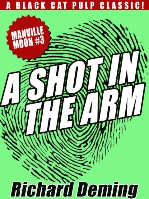 Richard Deming - Shot in the Arm: Manville Moon #3, E-bok