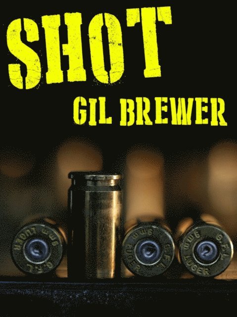 Gil Brewer - Shot, E-bok