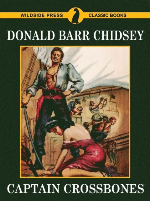 Donald Barr Chidsey - Captain Crossbones, E-bok