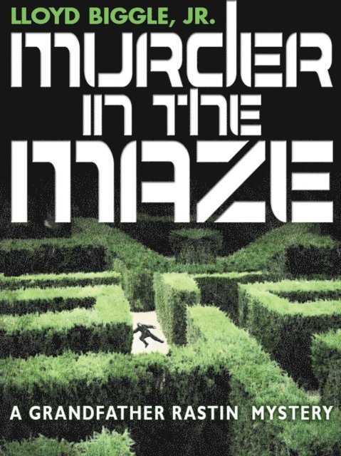 Lloyd Biggle Jr. - Murder in the Maze, E-bok